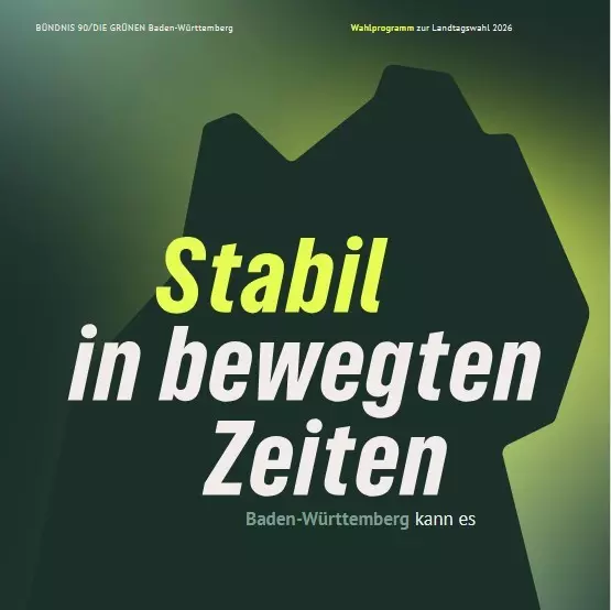 Cover des Grünen-Wahlprogramms. Screenshot: LpB BW Cover des Grünen-Wahlprogramms. Schriftzug: Stabil in bewegten Zeiten - Baden-Württemberg kann es.