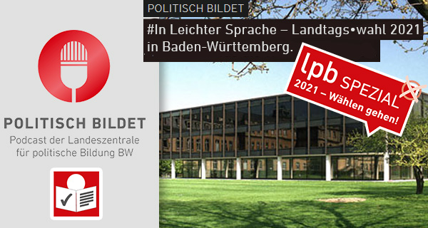 Zum Podcast Leichte Sprache zur Landtagswahl (Foto: Landtag Baden-Württemberg Der Landtag von Baden-Württemberg. Foto: Pressestelle Landtag Baden-Württemberg)